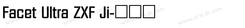 Facet Ultra ZXF Ji字体转换